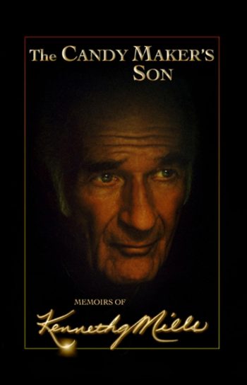 The Candy Maker's Son: Memoirs of Kenneth G. Mills (Hardcover)
